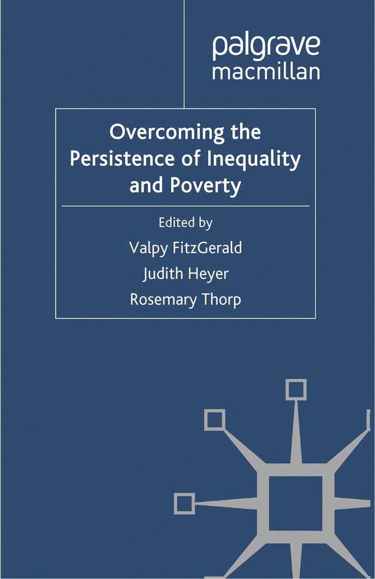 Valpy FitzGerald, Judith Heyer, Valpy Fitzgerald, R. Thorp - Overcoming the Persistence of Inequality and Poverty, Häftad
