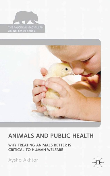 A. Akhtar - Animals and Public Health, Häftad