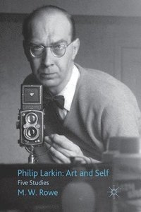 bokomslag Philip Larkin: Art and Self