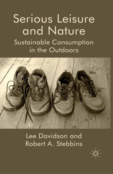 L. Davidson, R. Stebbins - Serious Leisure and Nature, Häftad