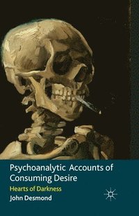 bokomslag Psychoanalytic Accounts of Consuming Desire