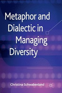 bokomslag Metaphor and Dialectic in Managing Diversity