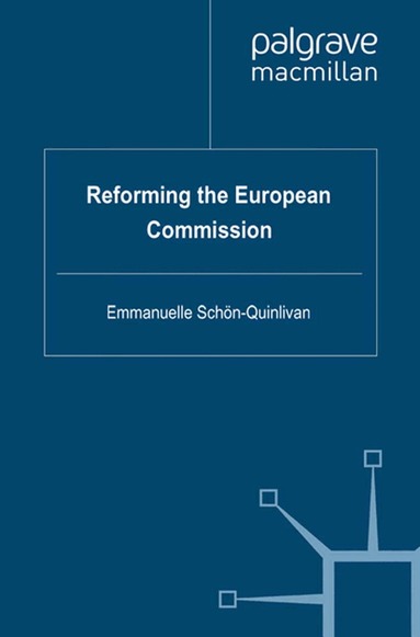 E. Schön-Quinlivan - Reforming the European Commission, Häftad