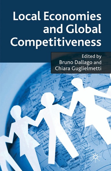 B. Dallago, C. Guglielmetti - Local Economies and Global Competitiveness, Häftad