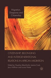 bokomslag Citizenship, Belonging and Intergenerational Relations in African Migration