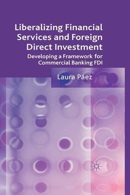 Liberalizing Financial Services and Foreign Direct Investment 1