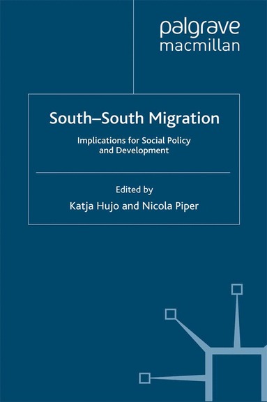 K. Hujo, N. Piper - South-South Migration, Häftad