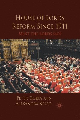 House of Lords Reform Since 1911 1
