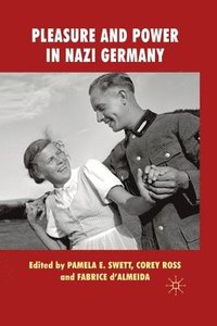 bokomslag Pleasure and Power in Nazi Germany