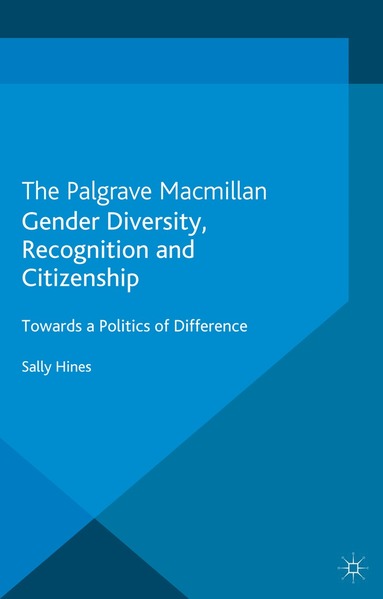 S. Hines - Gender Diversity, Recognition and Citizenship, Häftad