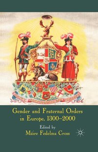 bokomslag Gender and Fraternal Orders in Europe, 13002000