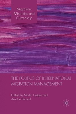 bokomslag Politics of International Migration Management
