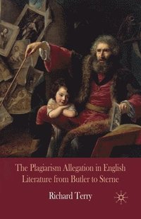 bokomslag The Plagiarism Allegation in English Literature from Butler to Sterne