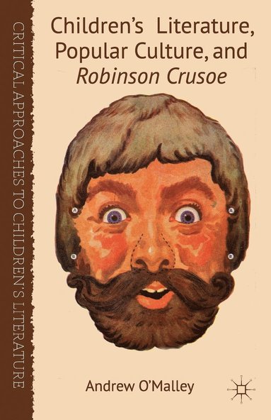 bokomslag Children's Literature, Popular Culture, and Robinson Crusoe