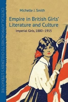 bokomslag Empire in British Girls' Literature and Culture