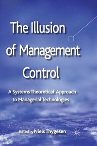 bokomslag The Illusion of Management Control