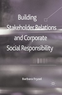 bokomslag Building Stakeholder Relations and Corporate Social Responsibility