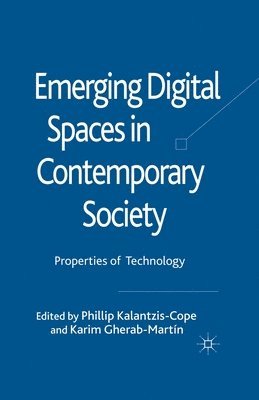 Phillip Kalantzis-Cope, Karim Gherab-Martin - Emerging Digital Spaces in Contemporary Society, Häftad