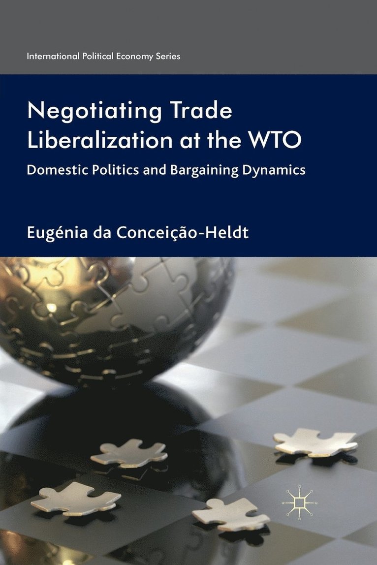 Eugénia da Conceição-Heldt, Eugenia da Conceicao-Heldt, Eugénia Da Conceição-Heldt - Negotiating Trade Liberalization at the WTO, Häftad