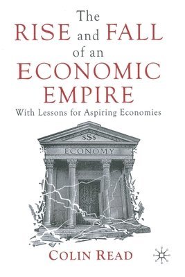 The Rise and Fall of an Economic Empire 1