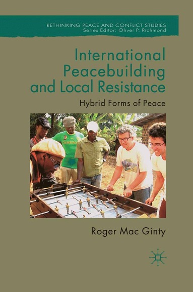 bokomslag International Peacebuilding and Local Resistance