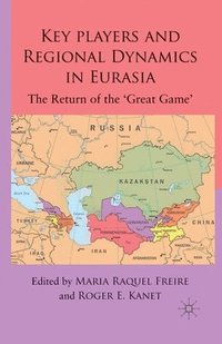 bokomslag Key Players and Regional Dynamics in Eurasia