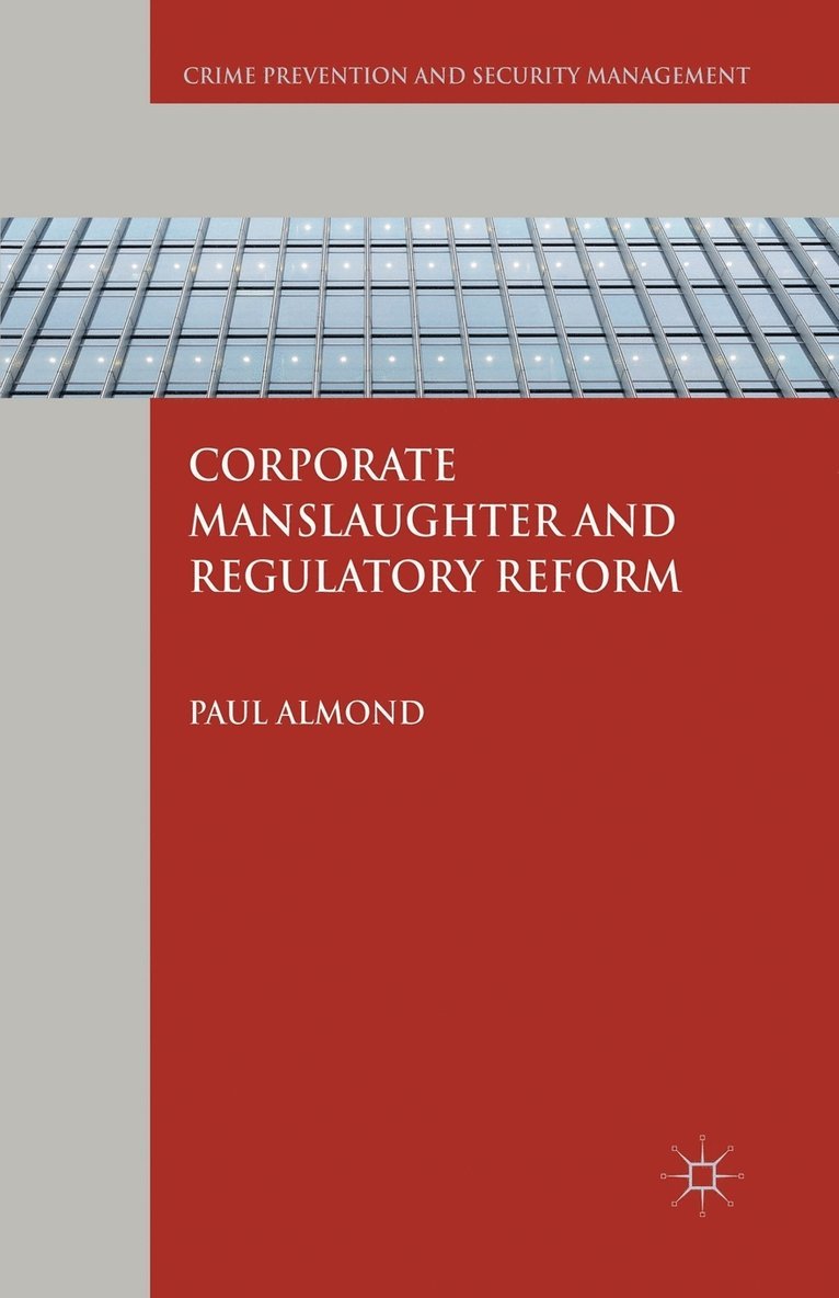 Corporate Manslaughter and Regulatory Reform 1