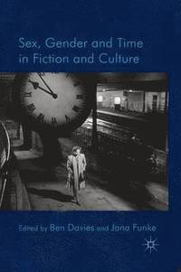 bokomslag Sex, Gender and Time in Fiction and Culture