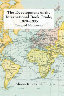 The Development of the International Book Trade, 1870-1895 1