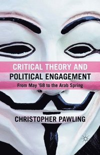 bokomslag Critical Theory and Political Engagement