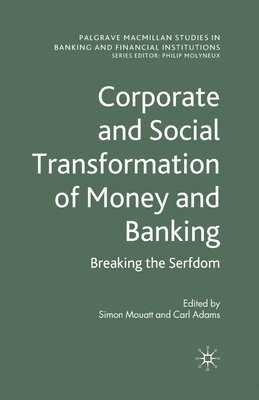 Corporate and Social Transformation of Money and Banking 1