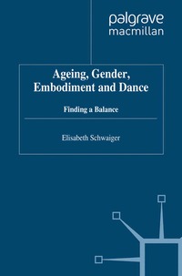 bokomslag Ageing, Gender, Embodiment and Dance