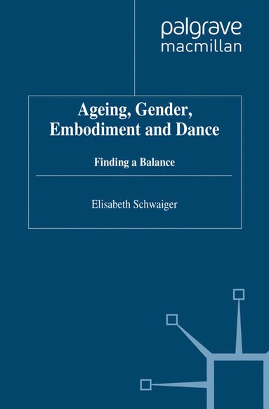 bokomslag Ageing, Gender, Embodiment and Dance