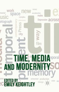 bokomslag Time, Media and Modernity