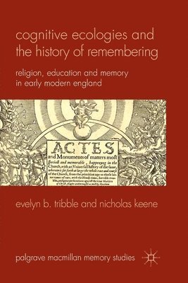 Cognitive Ecologies and the History of Remembering 1
