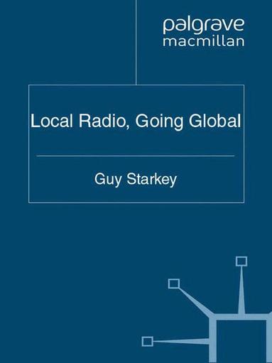 Guy Starkey - Local Radio, Going Global, Häftad