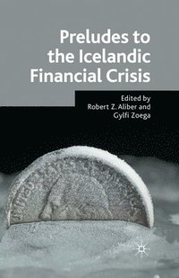 bokomslag Preludes to the Icelandic Financial Crisis