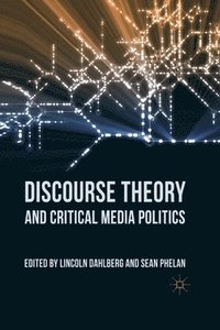 bokomslag Discourse Theory and Critical Media Politics
