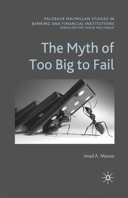 The Myth of Too Big To Fail 1