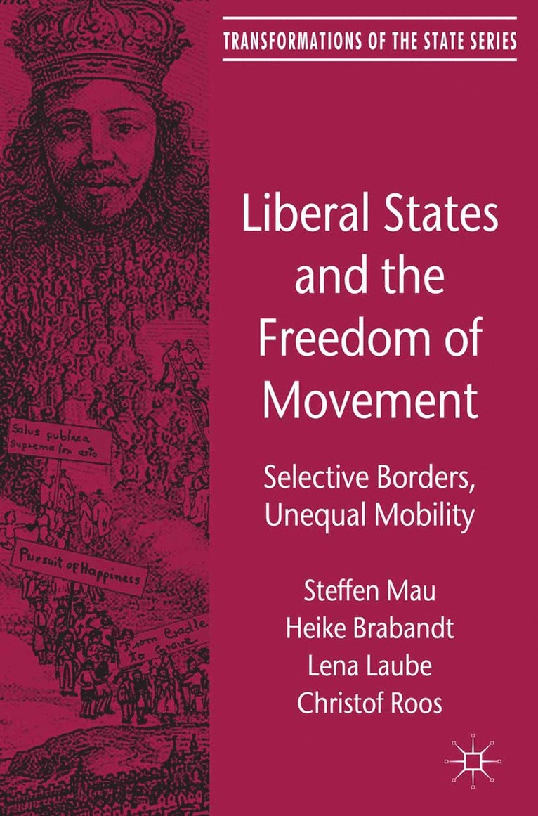 Steffen Mau, H. Brabandt, L. Laube, Christof Roos - Liberal States and the Freedom of Movement, Häftad