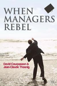 bokomslag When Managers Rebel