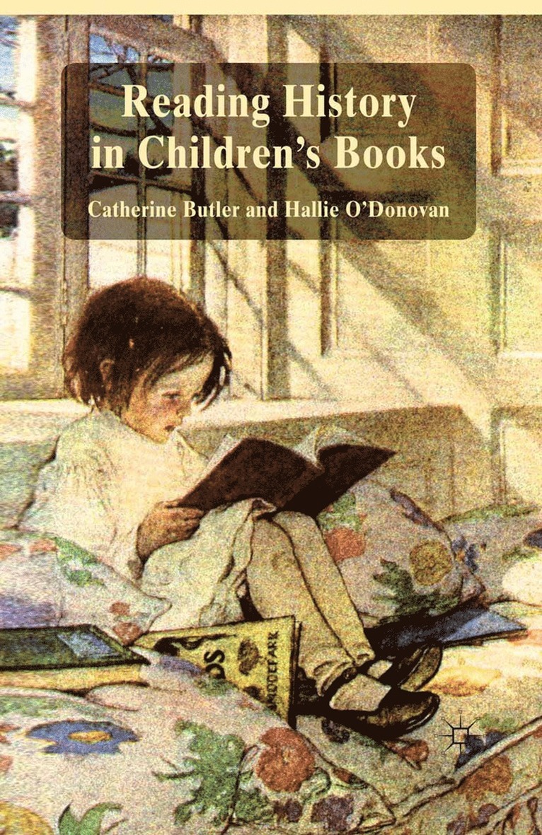 Catherine Butler, Hallie O'Donovan - Reading History in Children's Books, Häftad