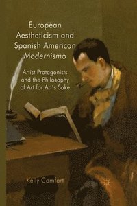 bokomslag European Aestheticism and Spanish American Modernismo