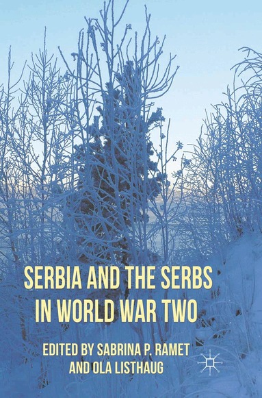 Sabrina P. Ramet, O. Listhaug - Serbia and the Serbs in World War Two, Häftad