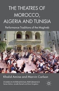 bokomslag The Theatres of Morocco, Algeria and Tunisia