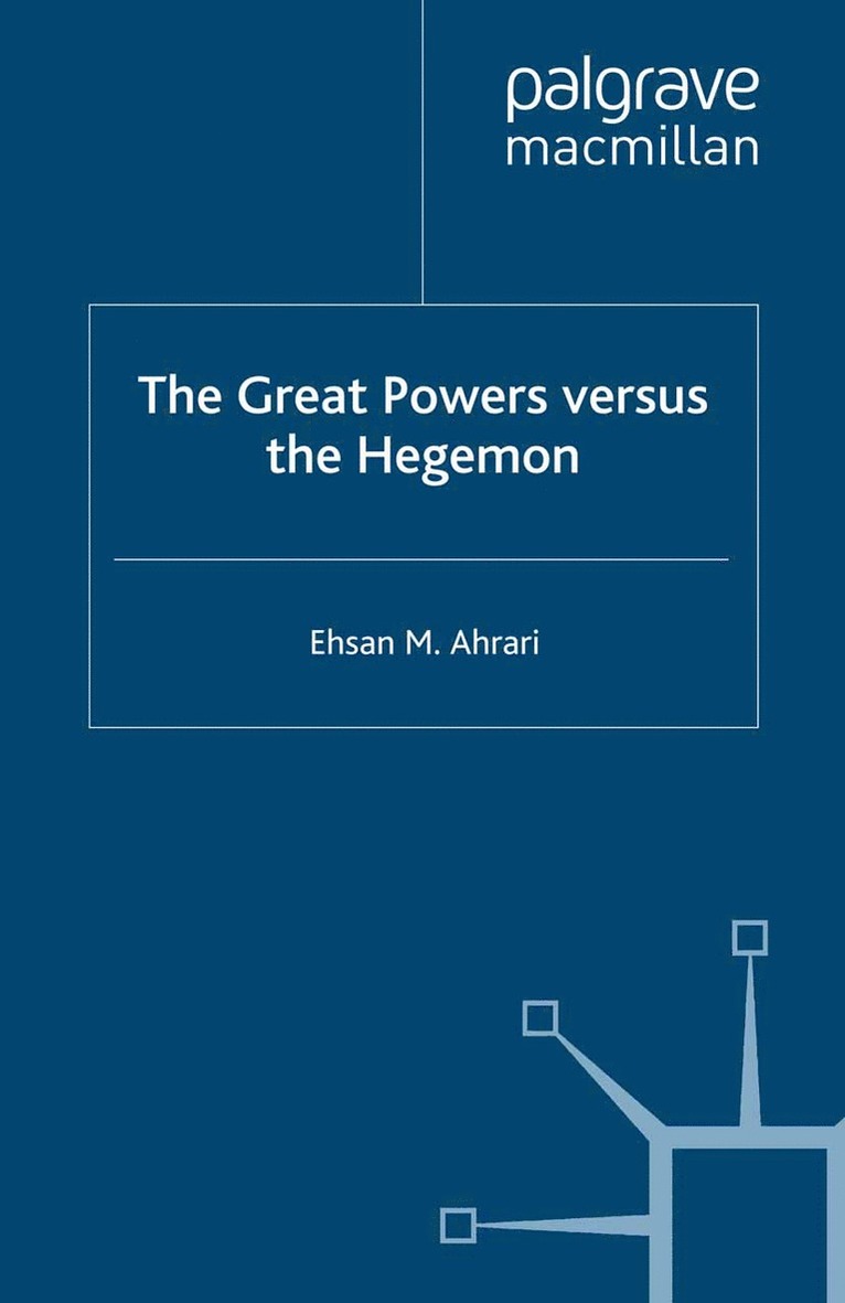 E. Ahrari - Great Powers versus the Hegemon, Häftad