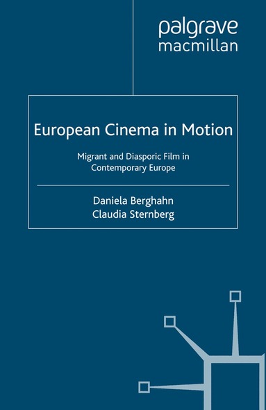 D. Berghahn, C. Sternberg - European Cinema in Motion, Häftad