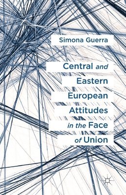 Central and Eastern European Attitudes in the Face of Union 1