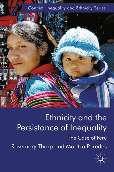 R. Thorp, M. Paredes - Ethnicity and the Persistence of Inequality, Häftad