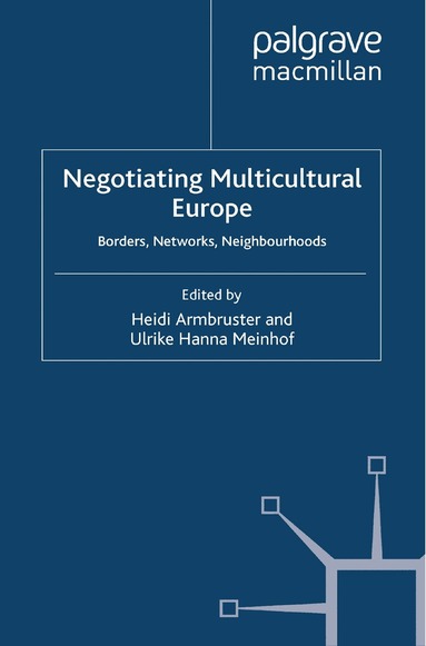 H. Armbruster, U. Meinhof - Negotiating Multicultural Europe, Häftad